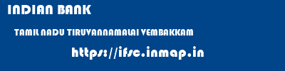 INDIAN BANK  TAMIL NADU TIRUVANNAMALAI VEMBAKKAM   ifsc code